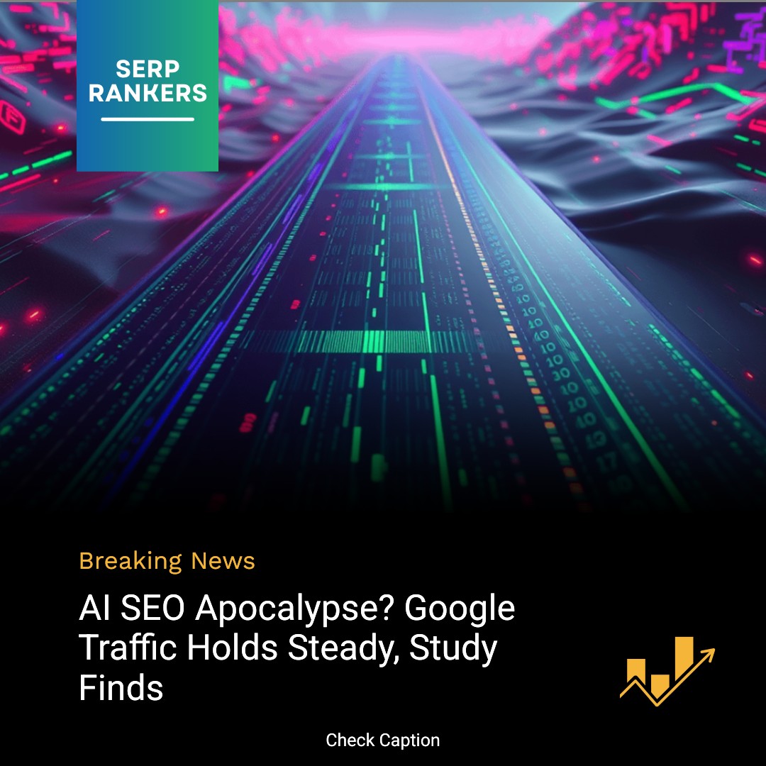 **AI SEO Apocalypse? Google Traffic Holds Steady, Study Finds**