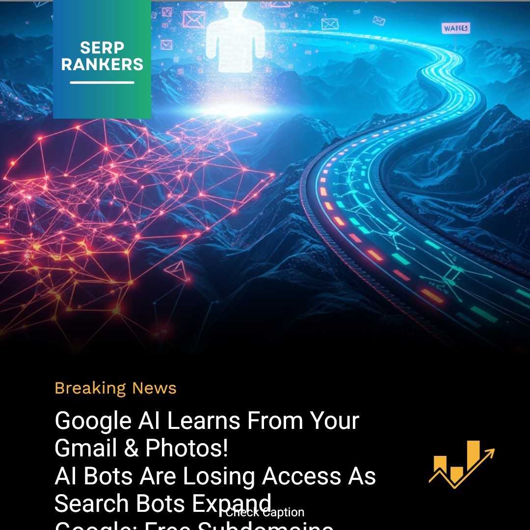 **Google AI Learns From Your Gmail & Photos!** **AI Bots Are Losing Access As Search Bots Expand** **Google: Free Subdomains Can Hurt Your SEO**