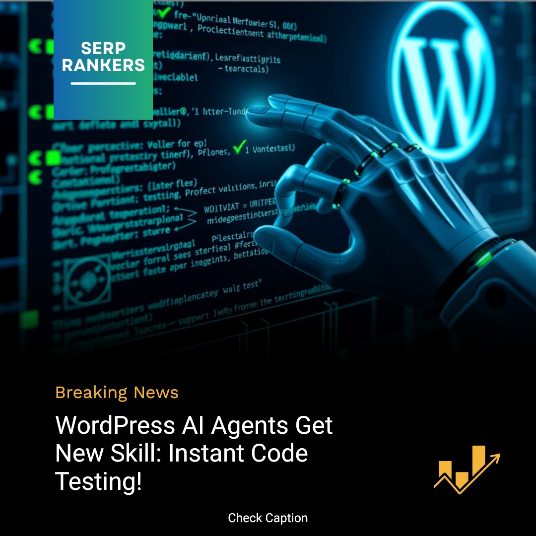 **WordPress AI Agents Get New Skill: Instant Code Testing!**